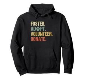 Vintage Foster Adopt Volunteer Donate Animals Rescue Shelter Pullover Hoodie