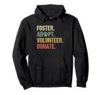 Vintage Foster Adopt Volunteer Donate Animals Rescue Shelter Pullover Hoodie