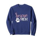 Rescue Mom with Dog Paw and Heart Sweatshirt