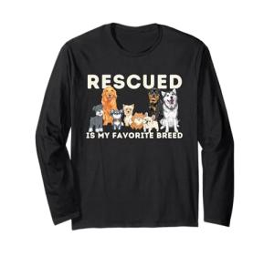 Rescued is My Favorite Breed - Animal Rescue Long Sleeve T-Shirt