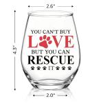 XQLZY You Can'T Buy Love But You Can Rescue It Stemless Wine Glass, Funny Animal Rescue Wine Glass Gifts for Dog Cat Lover, Christmas Birthday Thanksgiving Gifts for Women Mom Aunt BFF Sister Friend