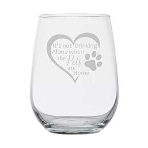 Animal Lover Gifts It's Not Drinking Alone when the Pets are Home 15 oz Dishwasher Safe Wine Gifts Animal Rescue Gift for Women Mom Birthday Glass Funny Couples Anniversary