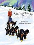 Sled Dog Poodles: The true life adventures of John "the Poodleman" Suter (The Poodle Trilogy Book 3)
