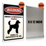 Funny Dog Warning Metal Tin Signs Wall Art Decor Property is Protected By a Poodle is Protected By My Gun Sign for Home Decor Gifts to Indoor and Outdoor Use - 8x12 Inch
