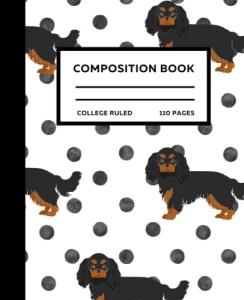 Black & Tan Cavalier King Charles Spaniel Notebook: The Perfect Gift for Dog Lovers!