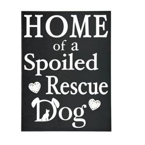 Home of a Spoiled Rescue Dog Wooden Sign, Black and White Dog Lover Decor, Gift for Pet Owner Moms, Made in USA