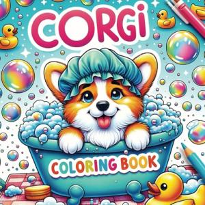 Corgi Coloring Book: 50 Fun Facts about Corgi Animals, Creative Coloring Pages, Cute Book for Kids