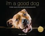 I’m a Good Dog: Celebrating Pit Bulls