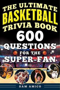 Basketball Trivia Quiz Book for Super Fans