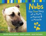Nubs: A True Story of Love and Rescue