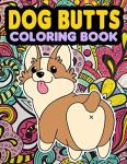 Dog Butt Coloring Book for Fun and Relaxation