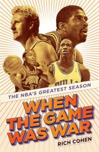 When the Game Was War: NBA's Epic Season