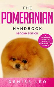 Pomeranian Handbook: Your Guide to Adorable Dogs