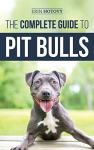Pit Bull Handbook: Raising, Training, and Caring