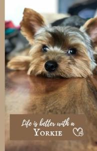 Yorkie Love Notebook - Perfect Gift for Owners
