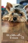 Yorkie Love Notebook - Perfect Gift for Owners