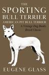 Sporting Bull Terrier Classic Dog Book
