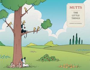 Mutts: Celebrate the Little Things