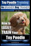 Easy Training for Your Toy Poodle