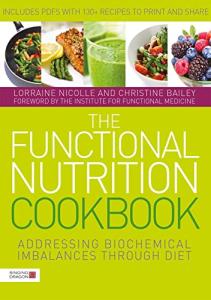 Functional Nutrition Cookbook for Balance Through Diet