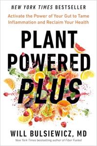 Plant Powered Plus: Boost Gut Health and Reduce Inflammation