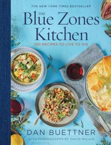 Blue Zones Kitchen: 100 Healthy Recipes for Longevity