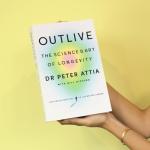 Outlive: A Guide to Healthy Living