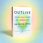 Outlive: A Guide to Healthy Living