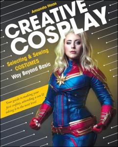 Creative Cosplay: Selecting & Sewing Costumes Way Beyond Basic