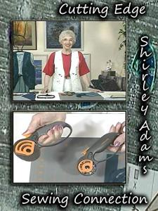 Cutting Edge with Shirley Adams Sewing Connection