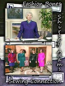 Fashion Bones with Shirley Adams Sewing Connection