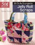 Jelly Roll Scraps: 20 On the Go projects (50 Cents a Pattern)