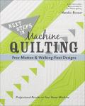 Next Steps in Machine Quilting: Free-Motion & Walking-Foot Designs