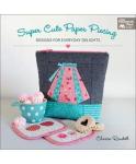Super Cute Paper Piecing: Designs for Everyday Delights
