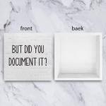 But Did You Document It Office Decor Wooden Box Sign Decorative Funny Office Wood Box Sign Home Rustic Farmhouse Square Desk Decor Sign for Shelf Office Desk Accessories 5 x 5 Inches