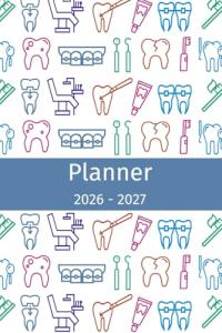 Planner 2026-2027: Agenda for Dentists, Dental Hygienists Assistants, Orthodontists, Gift for Dental School Students, Weekly and Monthly View