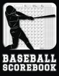 Baseball Scorebook: Baseball or Softball Score Keeping Book To Record and Track Your Game Stats for Coaches, Players, and Fans
