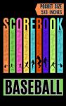 Scorebook Baseball Pocket Sized: Baseball Scoresheet – 5×8" Notebook & Stat Tracker for Coaches, Players, and Fans