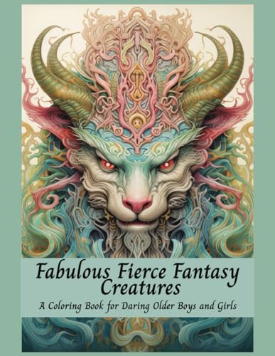 Fierce Fantasy Creatures Coloring Book for Adventurers