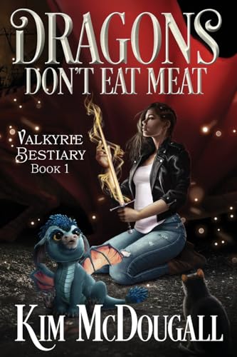 Valkyrie Bestiary: Dragons Don't Eat Meat