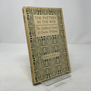 Charles Williams' Mythical Poetry: The Pattern in the Web