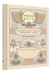 Moon Bath: Relaxing Rituals and Soothing Recipes