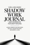 Shadow Work Journal for Deep Healing and Growth