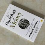 The Psychology of Money: Lessons on Wealth and Happiness
