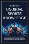 Unusual Sports Knowledge Book for Trivia Lovers