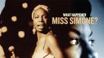 Nina Simone: What Happened Miss Simone?