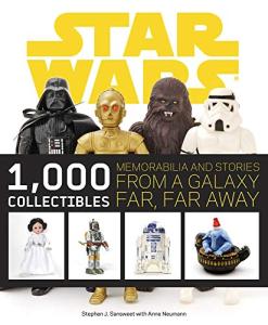 Star Wars: 1,000 Collectibles: Memorabilia and Stories from a Galaxy Far, Far Away
