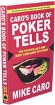 Caro's Book of Poker Tells: The Psychology and Body Language of Poker