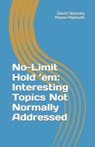 No-Limit Hold 'em: Important Topics Not Normally Addressed (No-Limit Hold 'em Books)