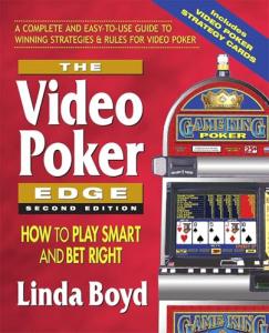 The Video Poker Edge: How to Play Smart and Bet Right